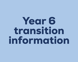 Year 6 transition information 
